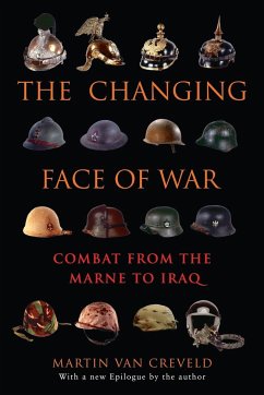 The Changing Face of War - Creveld, Martin Van