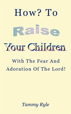 How to Raise Your Children with the Fear and Adoration of the Lord