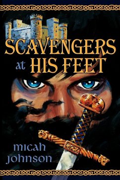 Scavengers at His Feet - Johnson, Micah