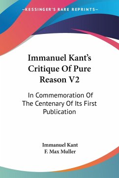 Immanuel Kant's Critique Of Pure Reason V2 - Kant, Immanuel