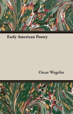 Early American Poetry - Wegelin, Oscar