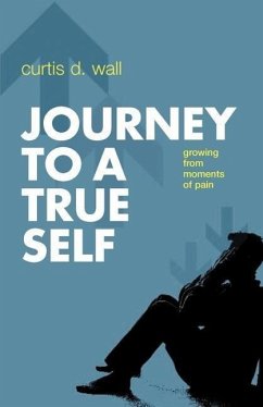 Journey to a True Self - Wall, Curtis D.