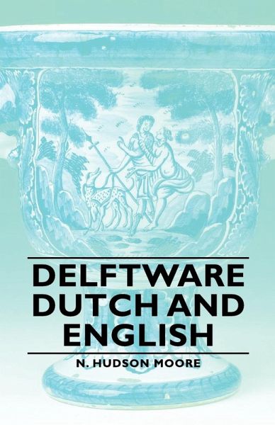 Delftware - Dutch and English Delftware - Dutch and English