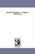 The Spirit of Prophecy ... by Ellen G. White Avol. 1 - White, Ellen Gould Harmon