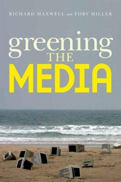 Greening the Media - Maxwell, Richard; Miller, Toby