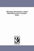 Mineralogy and Chemistry: original Researches by Prof. J. Lawrence Smith. - Smith, John Lawrence