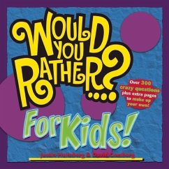 Would You Rather...? for Kids! - Heimberg, Justin; Gomberg, David