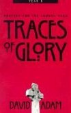 Traces of Glory