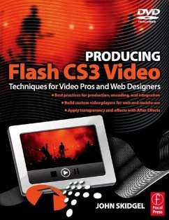Producing Flash Cs3 Video: Techniques for Video Pros and Web Designers [With DVD] - Skidgel, John