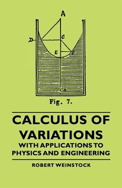 Calculus of Variations - With Applications to Physics and Engineering - Weinstock, Robert