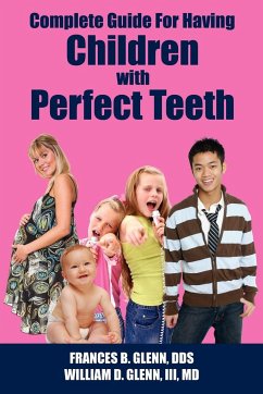 Complete Guide for having Children with Perfect Teeth