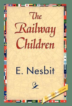 The Railway Children - Nesbit, Edith; Nesbit, E.