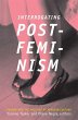 Interrogating Postfeminism - Bild 1