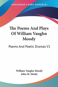 The Poems And Plays Of William Vaughn Moody