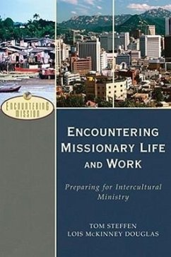 Encountering Missionary Life and Work - Steffen, Tom; Douglas, Lois McKinney