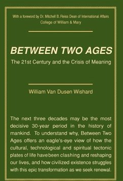 Between Two Ages - Wishard, William Van Dusen