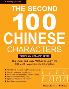 The Second 100 Chinese Characters: Traditional Character Edition - Matthews, Laurence; Matthews, Alison