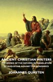 Ancient Christian Writers - The Works of the Fathers in Translation - St Augustine