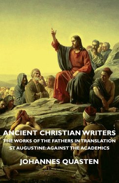 Ancient Christian Writers - The Works of the Fathers in Translation - St Augustine - Quasten, Johannes
