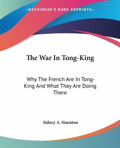 The War In Tong-King - Staunton, Sidney A.