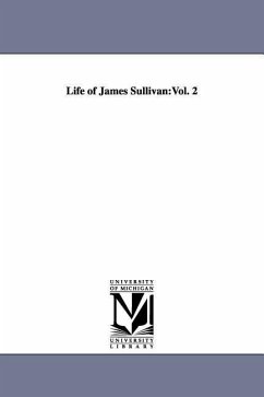 Life of James Sullivan: Vol. 2 - Amory, Thomas C. (Thomas Coffin)