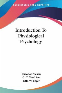 Introduction To Physiological Psychology - Ziehen, Theodor