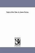 Topics of the Time. by James Parton. - Parton, James
