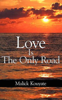 Love Is The Only Road