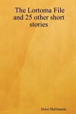 The Lortoma File and 25 other short stories
