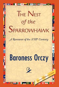 The Nest of the Sparrowhawk - Orczy, Emmuska; Orczy, Baroness