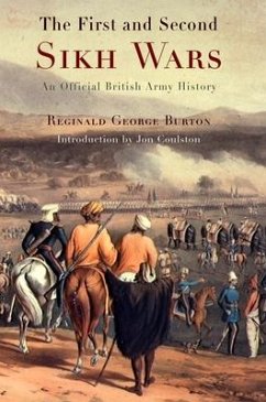 The First and Second Sikh Wars: An Official British Army History - Burton, Reginald George