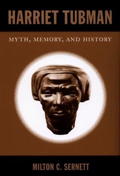 Harriet Tubman: Myth, Memory, and History - Sernett, Milton C.