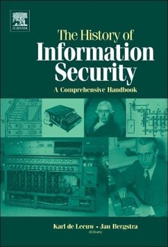 The History of Information Security - de Leeuw, Karl Maria Michael (ed.)