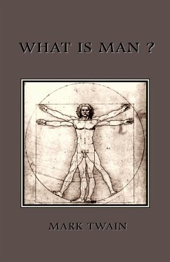 What is Man? - Twain, Mark