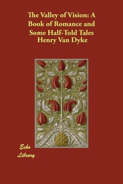 The Valley of Vision - Dyke, Henry Van