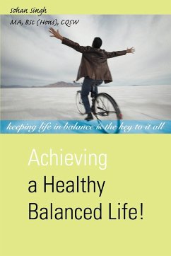 Achieving a Healthy Balanced Life! - Singh, Sohan