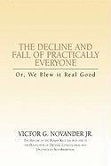 Decline & Fall of Practically Everyone - Novander Jr., Victor G.