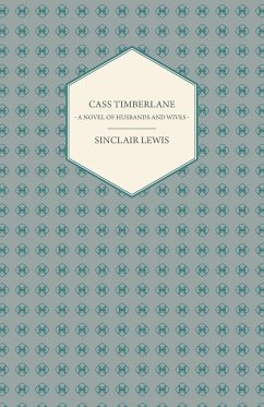 Cass Timberlane - A Novel of Husbands and Wives - Lewis, Sinclair