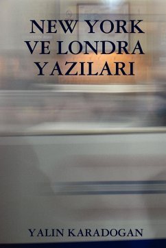 NEW YORK VE LONDRA YAZILARI - Karadogan, Yalin