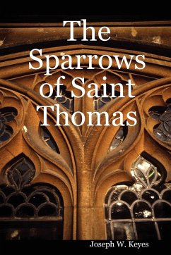 The Sparrows of Saint Thomas - Keyes, Joseph W.