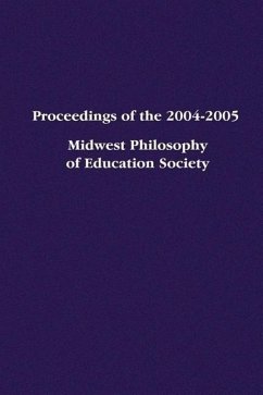 Proceedings of the 2004-2005 Midwest Philosophy of Education Society - Helfer, Jason