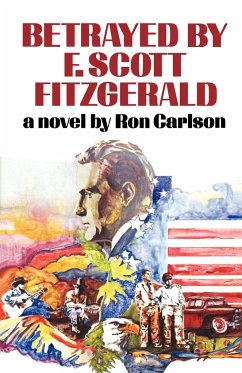 Betrayed by F. Scott Fitzgerald - Carlson, Ron