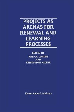 Projects as Arenas for Renewal and Learning Processes - Lundin, Rolf A. (ed.) / Midler, Christophe