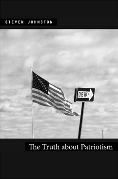 The Truth about Patriotism - Johnston, Steven