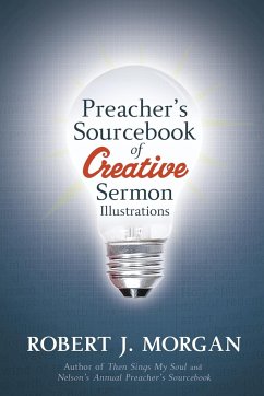 Preacher's Sourcebook of Creative Sermon Illustrations - Morgan, Robert