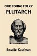 Our Young Folks' Plutarch (Yesterday's... - Bild 1