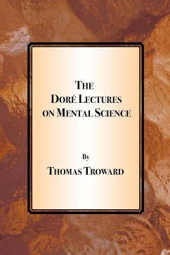 The Dore Lectures on Mental Science - Troward, Thomas