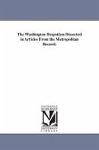 The Washington Despotism Dissected in Articles From the Metropolitan Record.