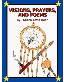 Visions, Prayers, and Poems - Little Bear, Shena