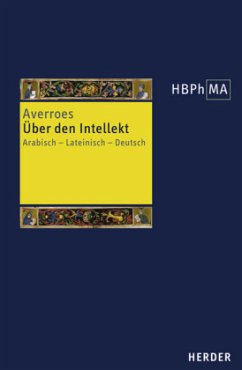 Herders Bibliothek der Philosophie des Mittelalters 1. Serie / Herders Bibliothek der Philosophie des Mittelalters (HBPhMA) 15 - Averroes